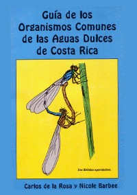 Guia de los Organismos Comunes de las Aguas Dulces de Costa Rica
