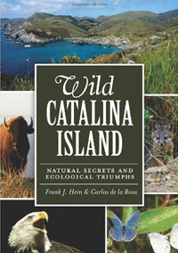 Wild Catalina Island: Natural Secrets and Ecological Triumphs